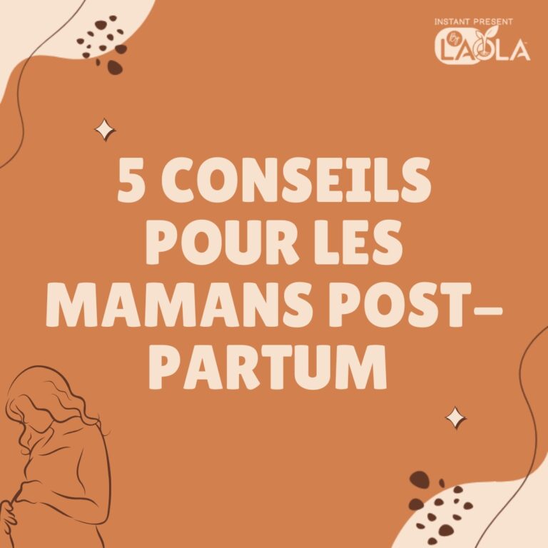 5 Conseils pour les Mamans Post-Partum